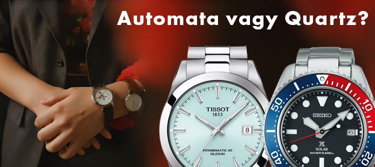 Automata vagy quartz óra a jobb választás? Automata vagy quartz óra a jobb választás?